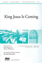 King Jesus Is Coming SATB choral sheet music cover